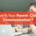 how-is-your-parent-child-communication