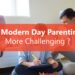 Is-modern-day-parenting-more-challenging