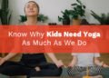 know-why-kids-need-yoga-as-much-as-we-do