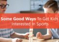 some-good-ways-to-get-kids-interested-in-sports