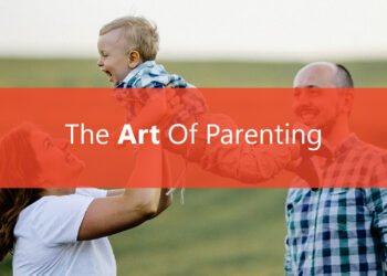 The Art Of Parenting
