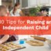 10 Tips for Raising an Independent Child