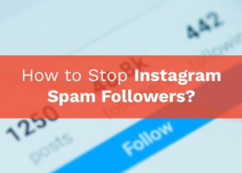 How to Stop Instagram Spam Followers?