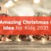 Christmas Gift Idea for Kids