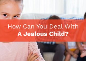 How Can You Deal With A Jealous Child? Tips & Tricks