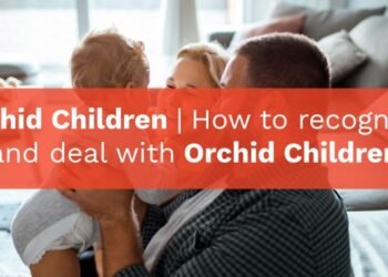 How to recognize and deal with Orchid Children