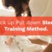 Pick up Put down Sleep Training Method