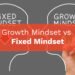 fixed mindset vs growth mindset