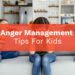 Anger Management Tips For Kids