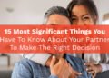 15 Most Significant Things You Have To Know About Your Partner To Make The Right Decision
